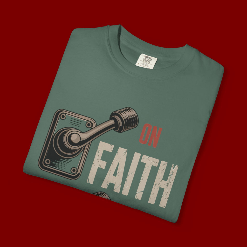 Faith On, Fear Off T-Shirt — Inspirational Christian Graphic Tee