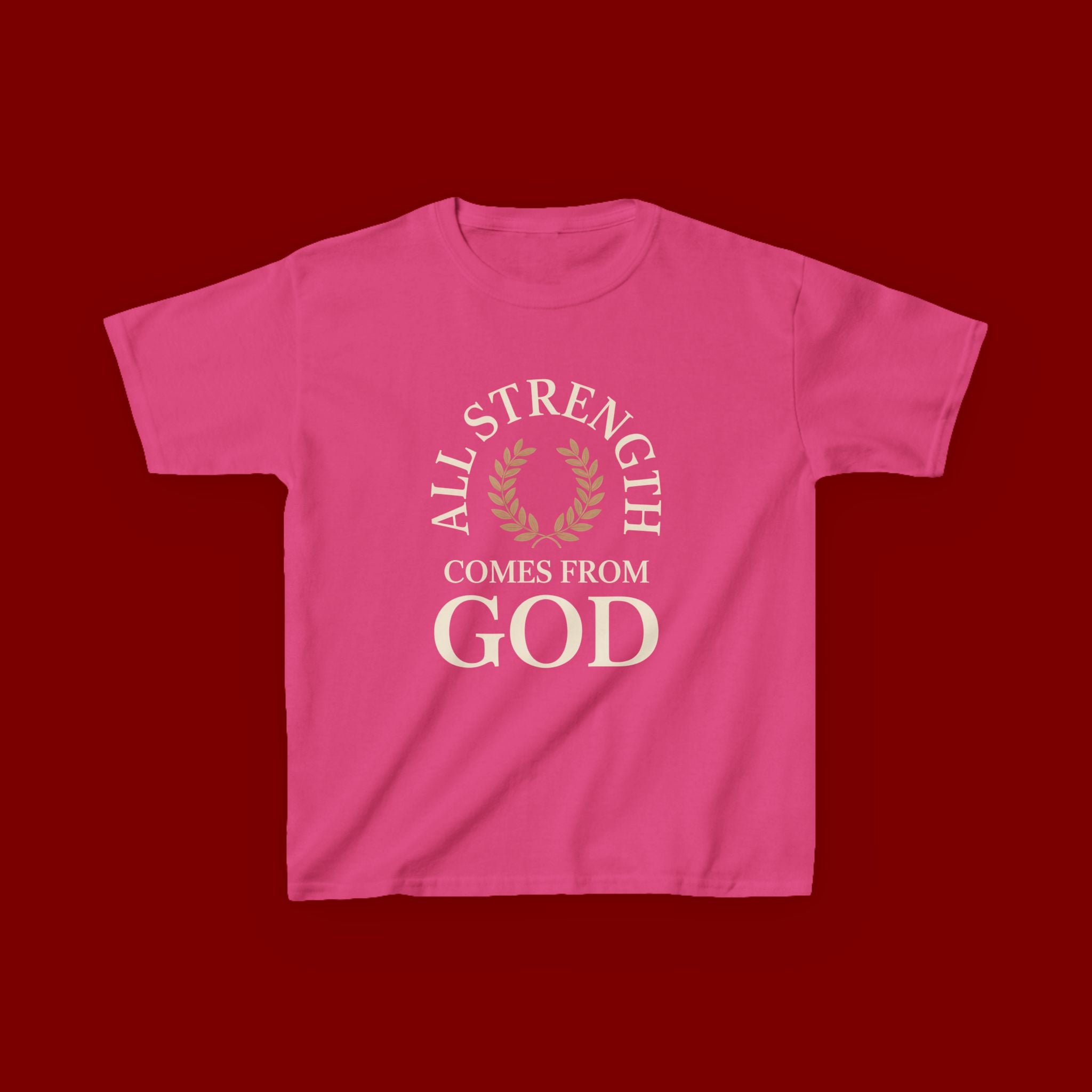 Kids T-Shirt – "All Strength Comes From God" Faith Tee for Boys & Girls