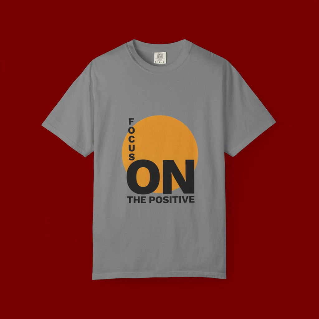 Focus ON The Positive T-Shirt