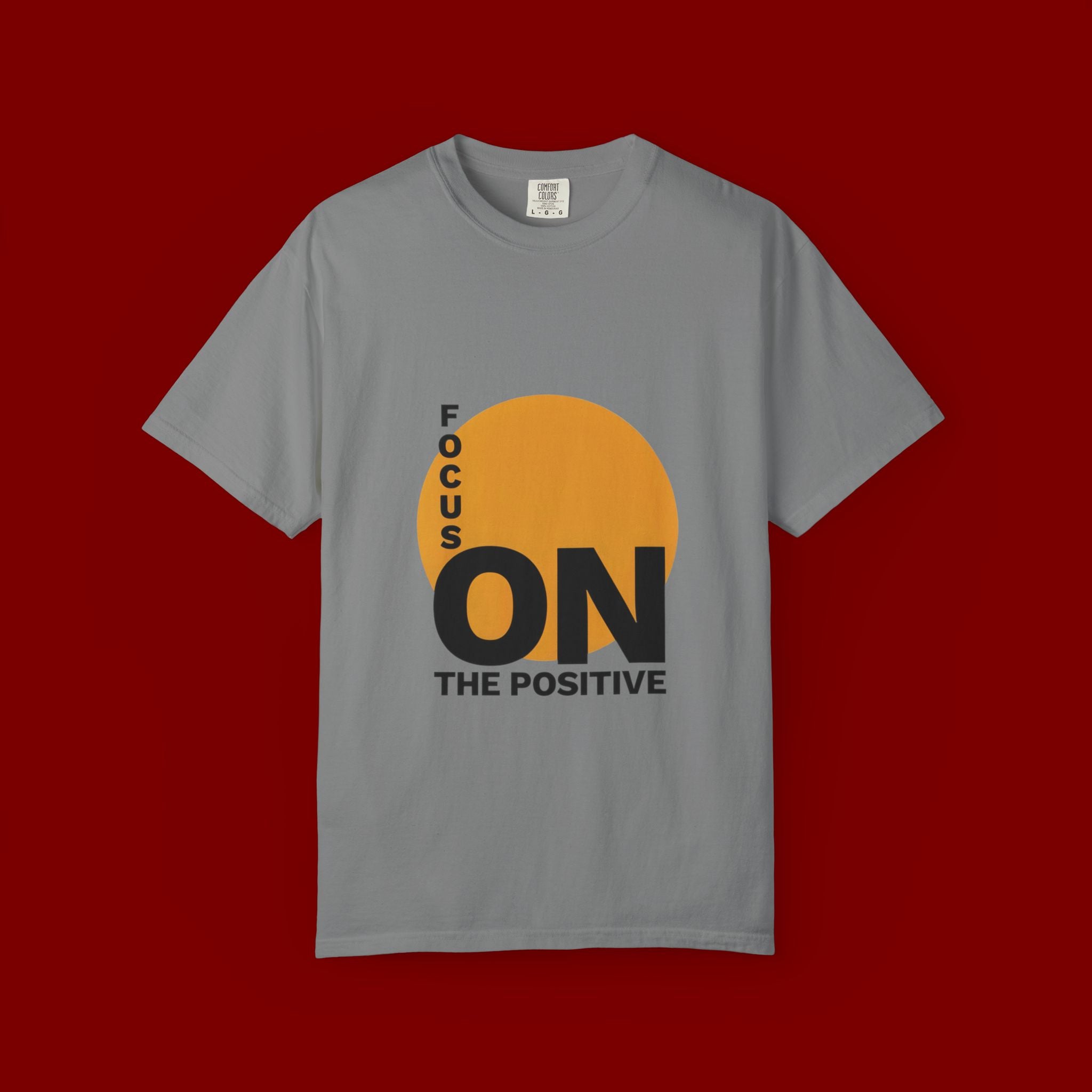 Focus ON The Positive T-Shirt