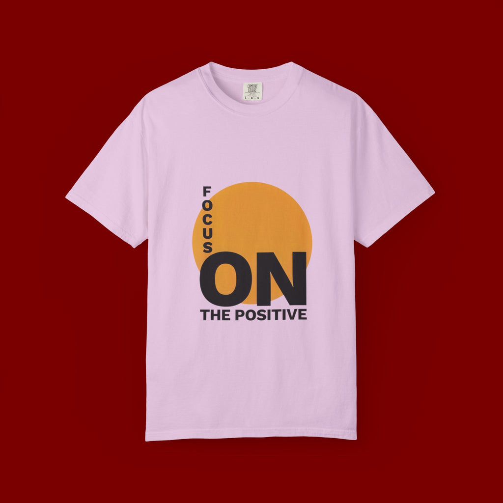 Focus ON The Positive T-Shirt