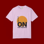 Focus ON The Positive T-Shirt