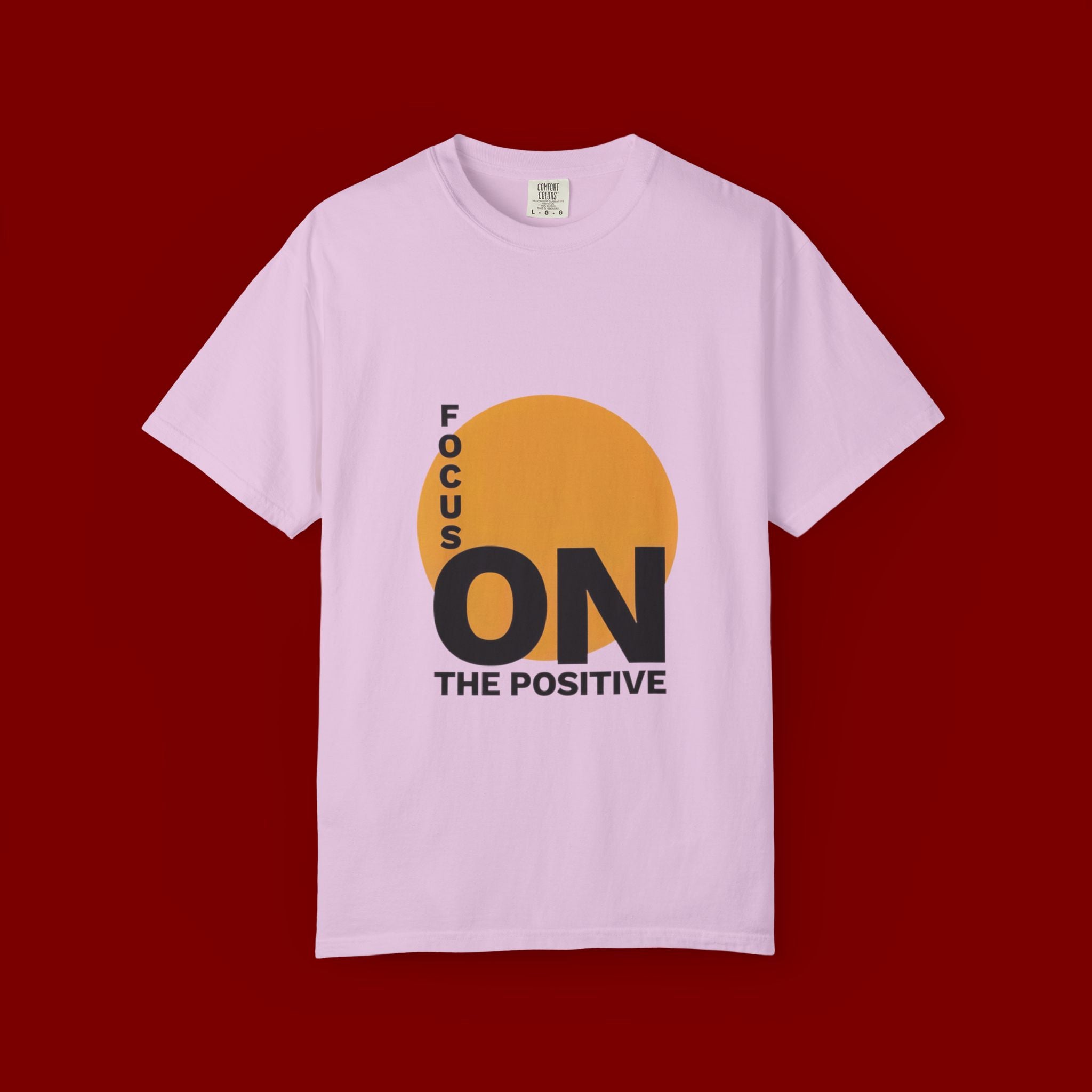 Focus ON The Positive T-Shirt