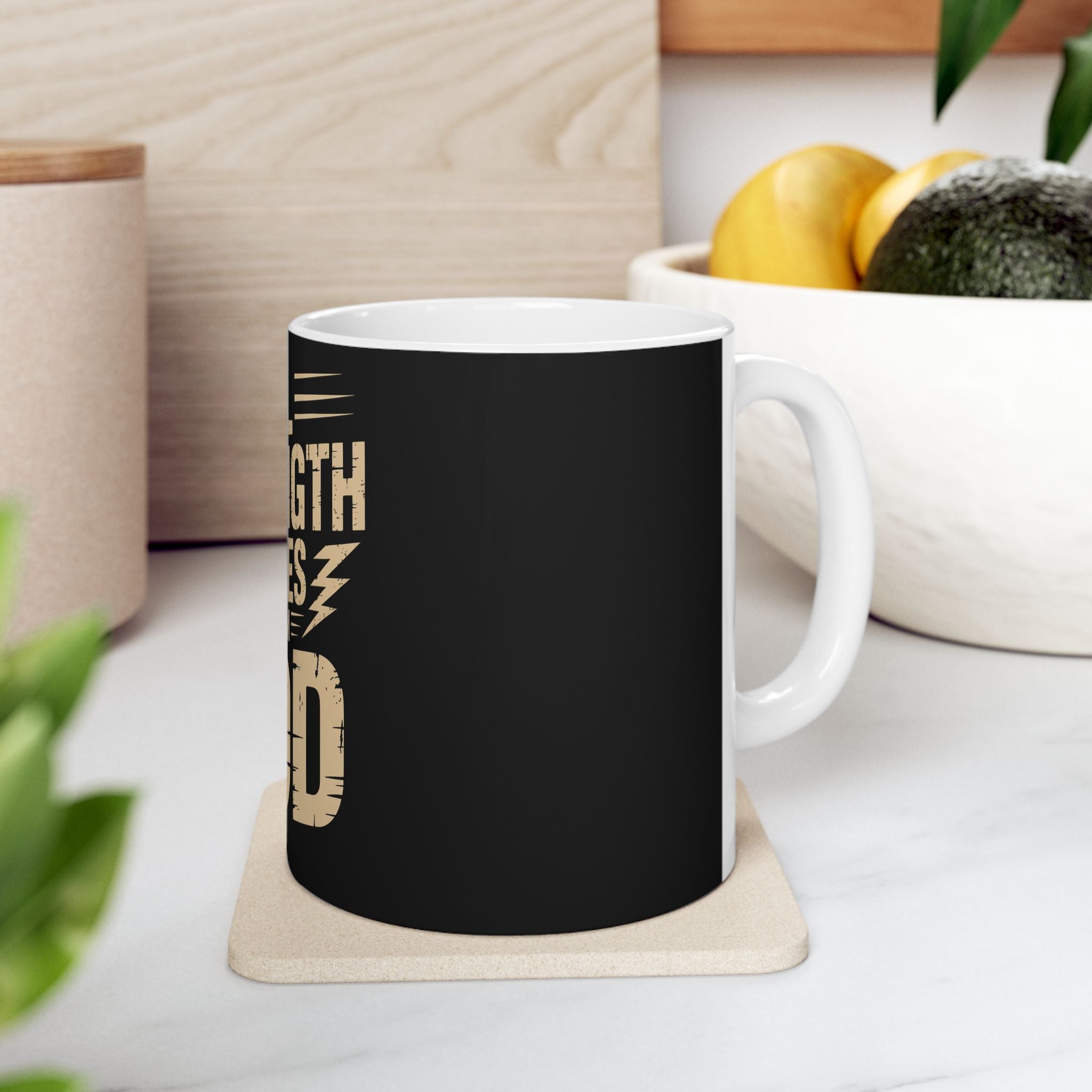 All Strength Comes From God Ceramic Mug — Inspirational Faith Coffee Cup (11oz, 15oz)