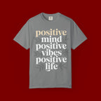 Positive Mind Positive Vibes Positive Life T-Shirt