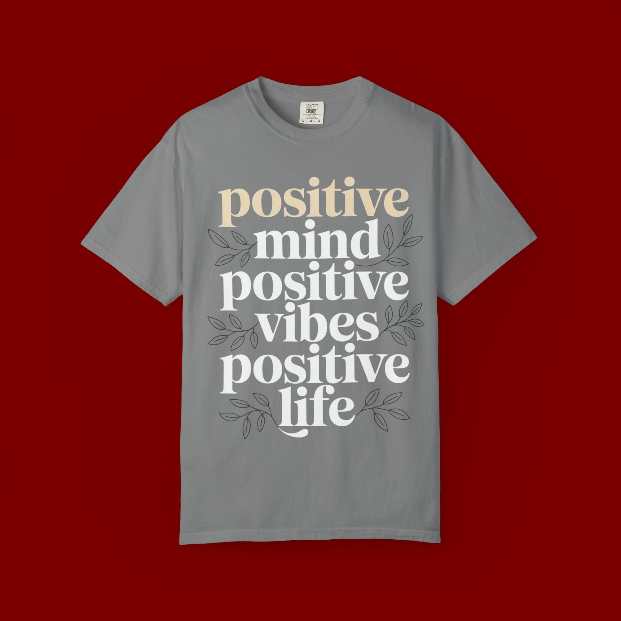 Positive Mind Positive Vibes Positive Life T-Shirt