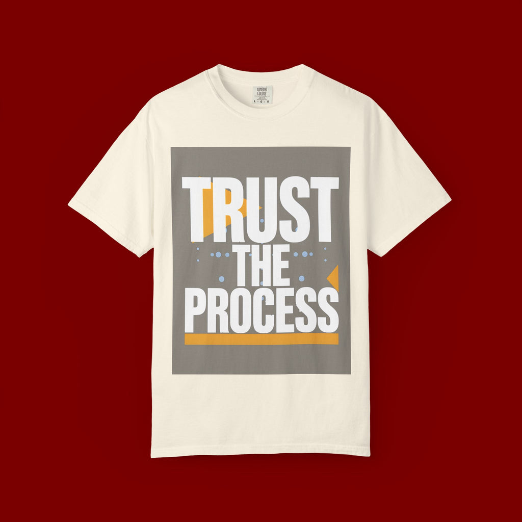 Trust The Process T-Shirt — Motivational Graphic Tee