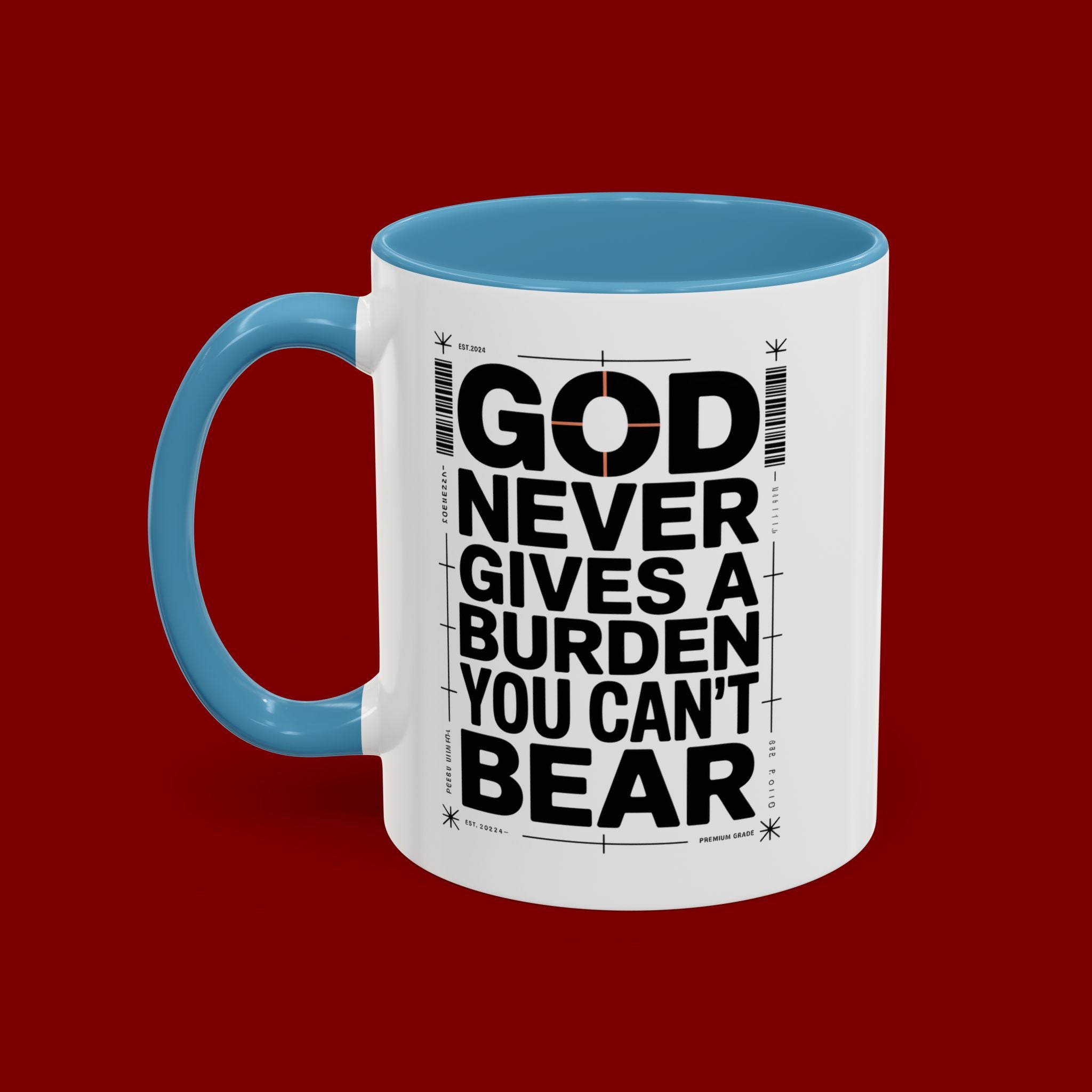 Inspirational Accent Mug – “God Never Gives a Burden You Can’t Bear”
