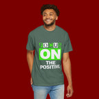 Focus On The Positive T-Shirt — Motivational Graphic Tee