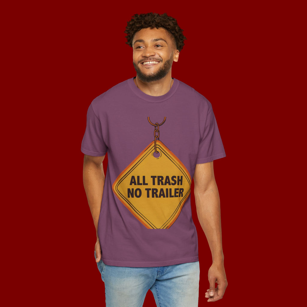 Funny Road Sign T-Shirt — "All Trash No Trailer" Graphic Tee
