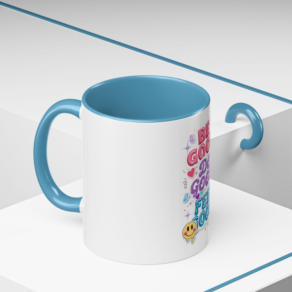 Be Good. Do Good. Feel Good. Accent Coffee Mug — Inspirational Positive Vibes Ceramic Mug (11/15 oz)