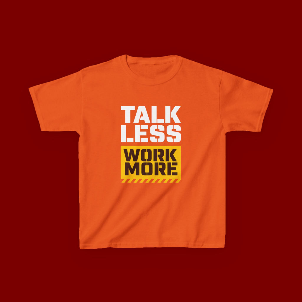 Kids T-Shirt — "Talk Less Work More" Bold Motivational Tee