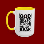 Inspirational Accent Mug – “God Never Gives a Burden You Can’t Bear”