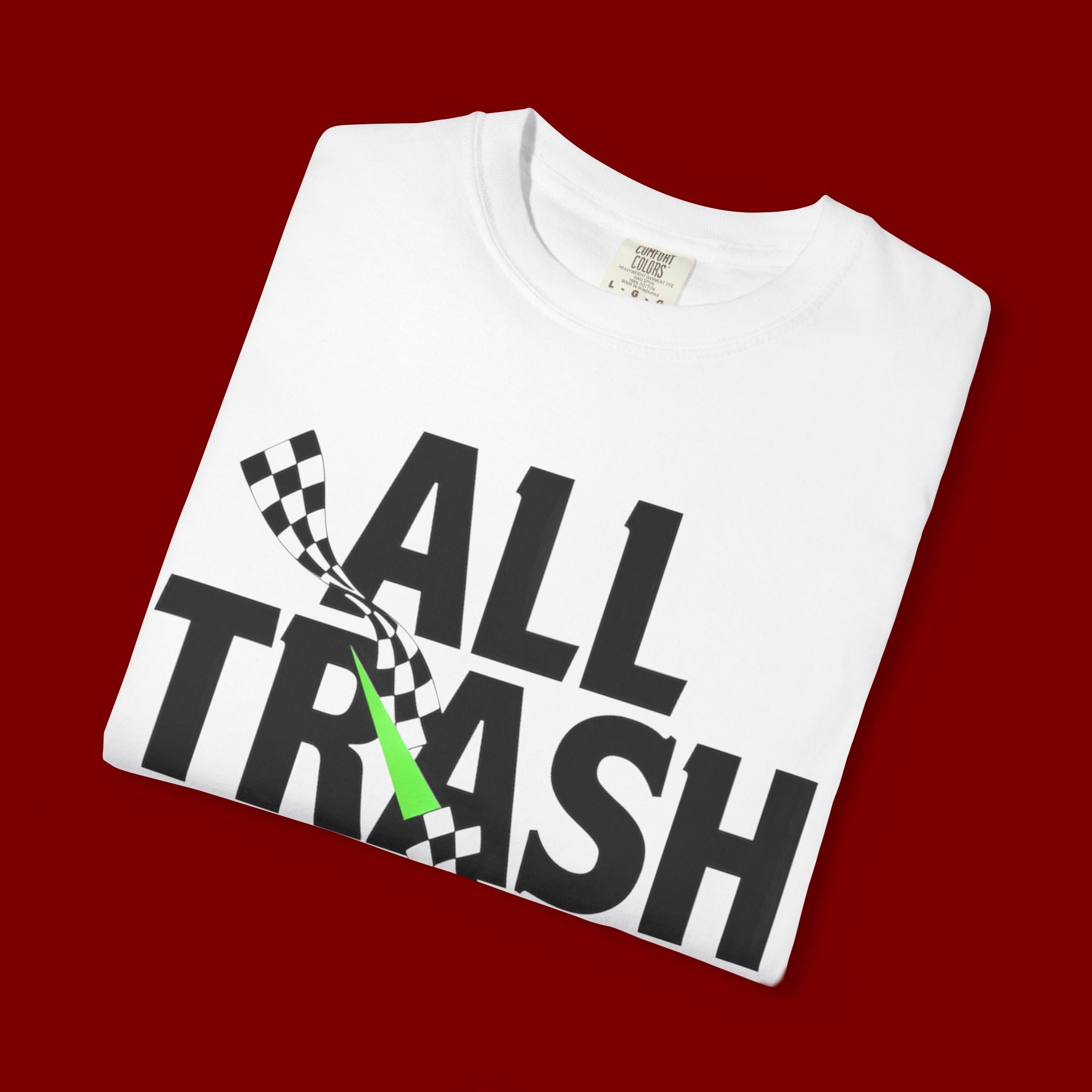 T-Shirt — "All Trash No Trailer" Bold Graphic Tee