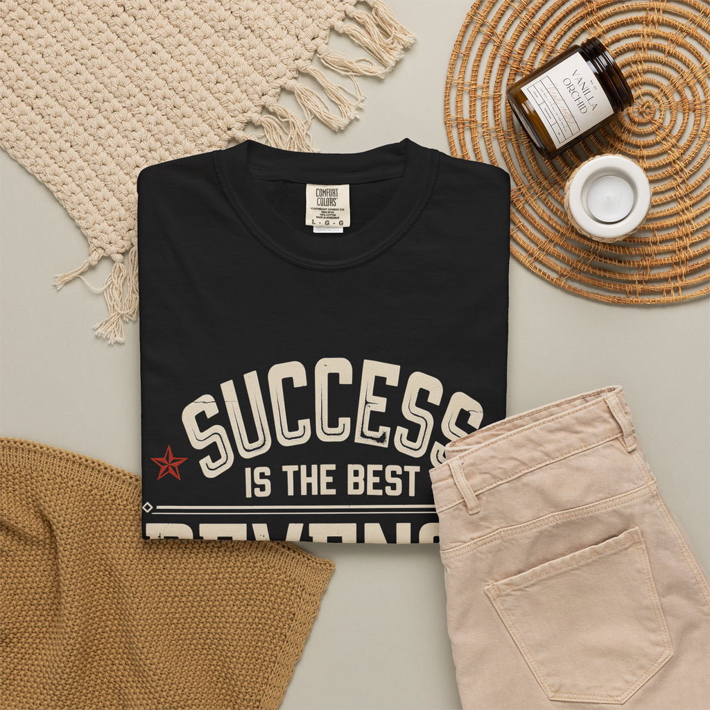 Success Is The Best Revenge T-Shirt — Motivational Graphic Tee