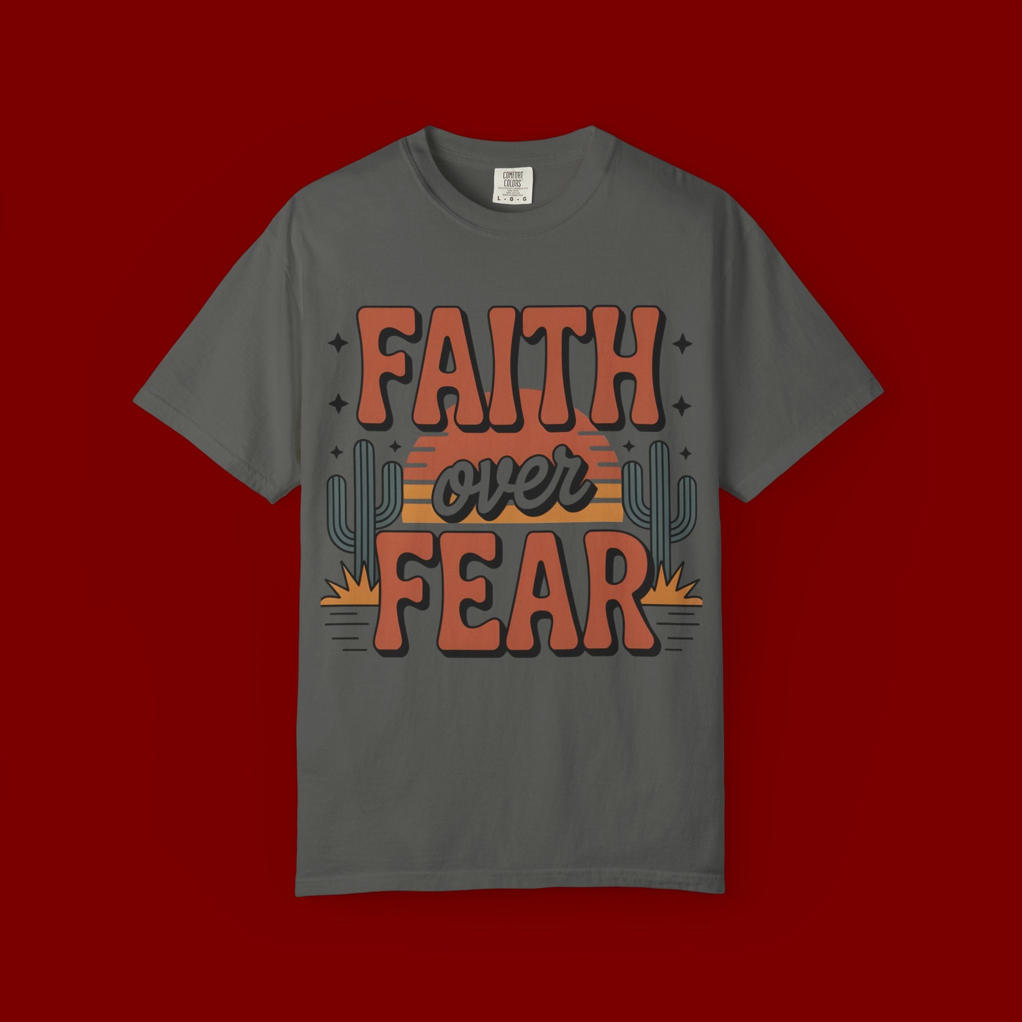 Faith Over Fear T-Shirt — Christian Inspirational Desert Graphic