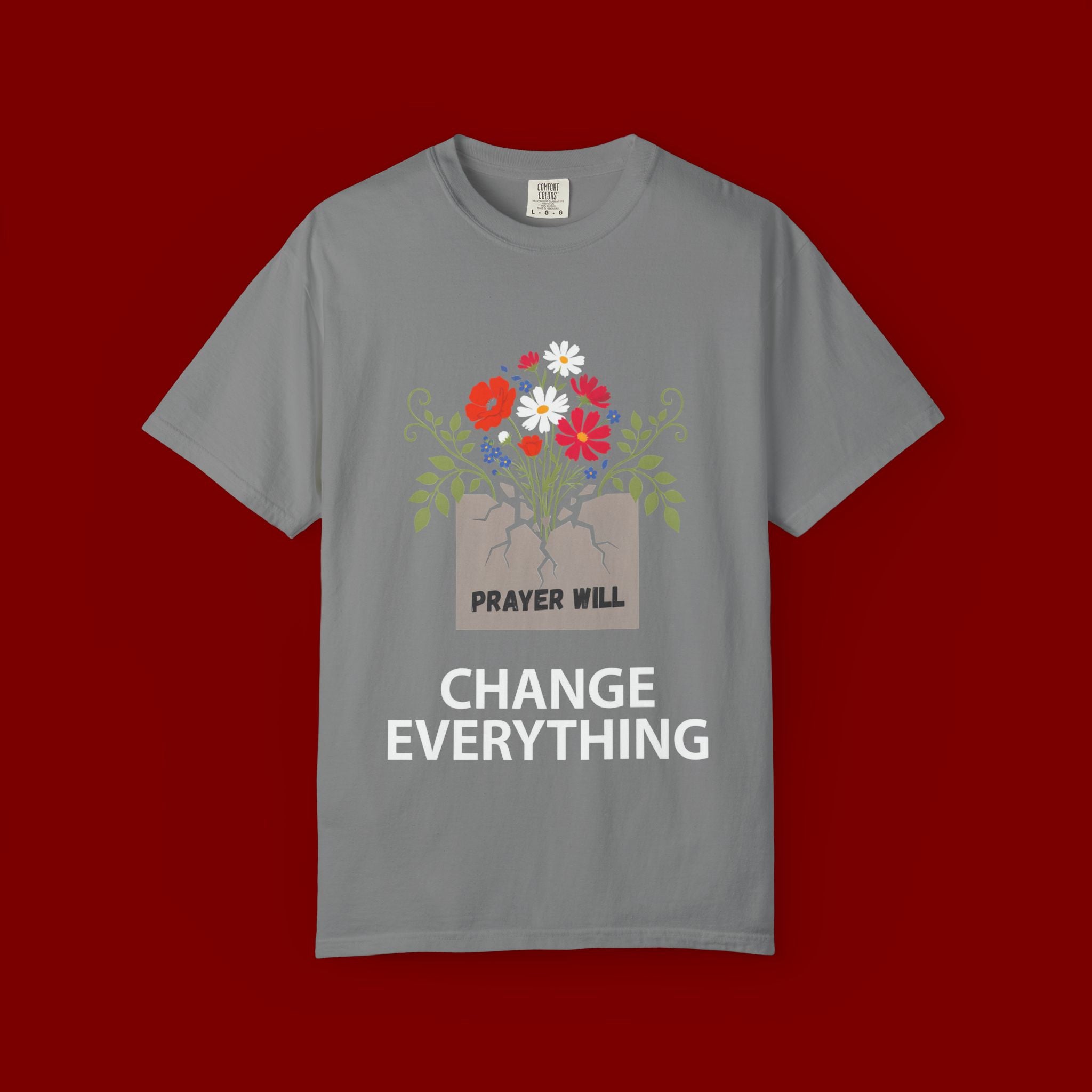 Prayer Will Change Everything T-Shirt
