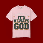 It’s Always God Graphic T-Shirt — Faith-Based Vintage Lettering Tee
