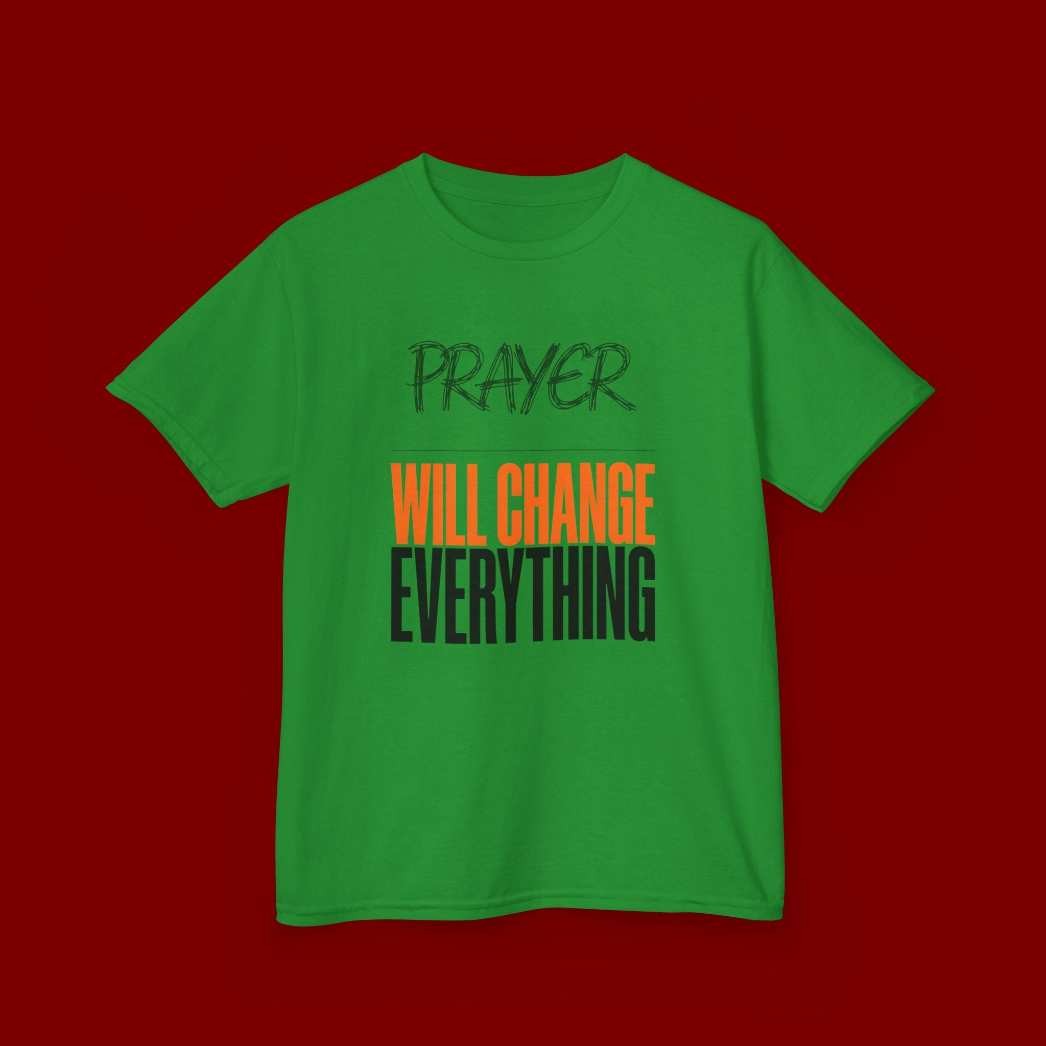Kids T‑Shirt — "Prayer Will Change Everything" Inspirational Faith Tee