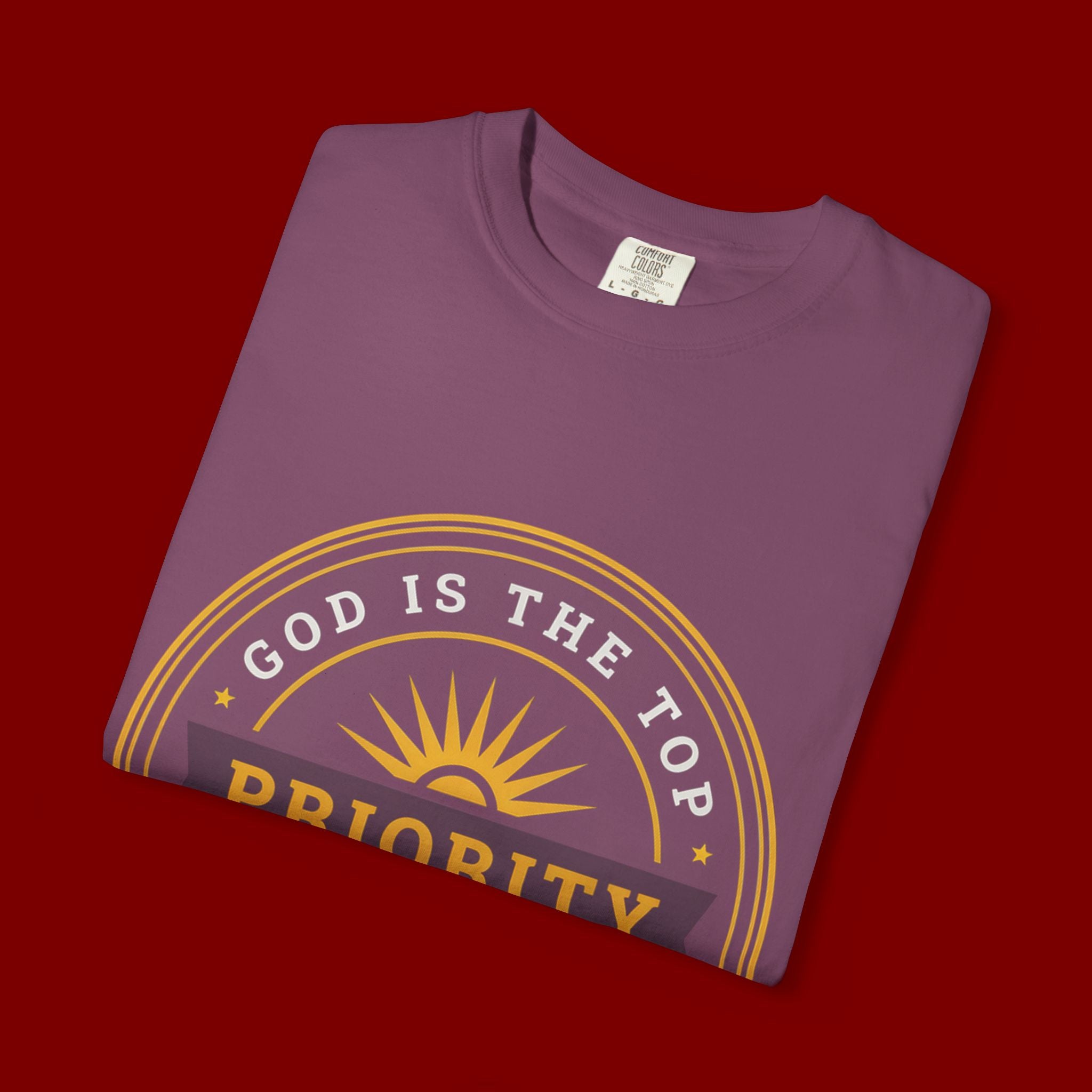 Priority Tee — "God Is The Top Priority" Christian Faith Graphic T-Shirt