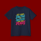 Kids Tee — "Let Your Faith Be Bigger Than Your Fears" Inspirational Graphic