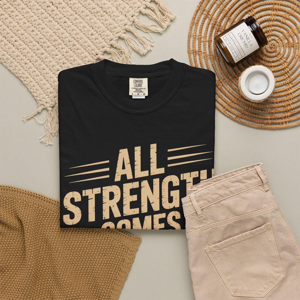 All Strength Comes From God T-Shirt — Christian Faith Graphic Tee
