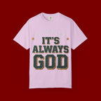 It’s Always God Graphic T-Shirt — Faith-Based Vintage Lettering Tee