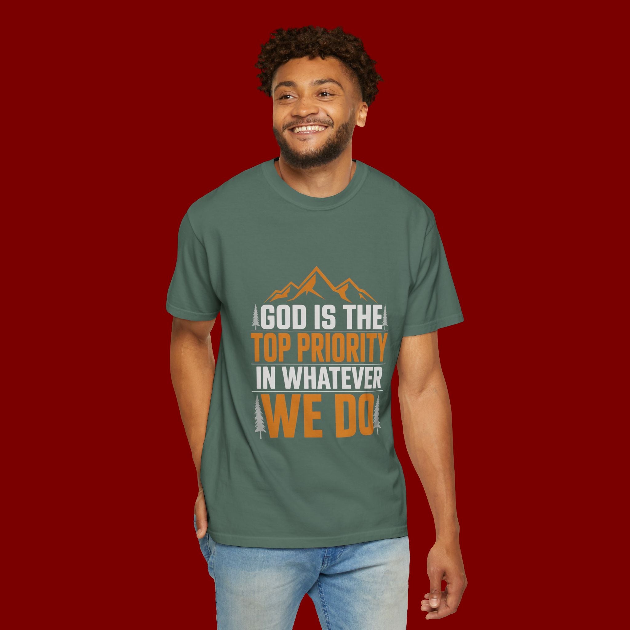Faith-Based T-Shirt — “God Is the Top Priority in Whatever We Do”