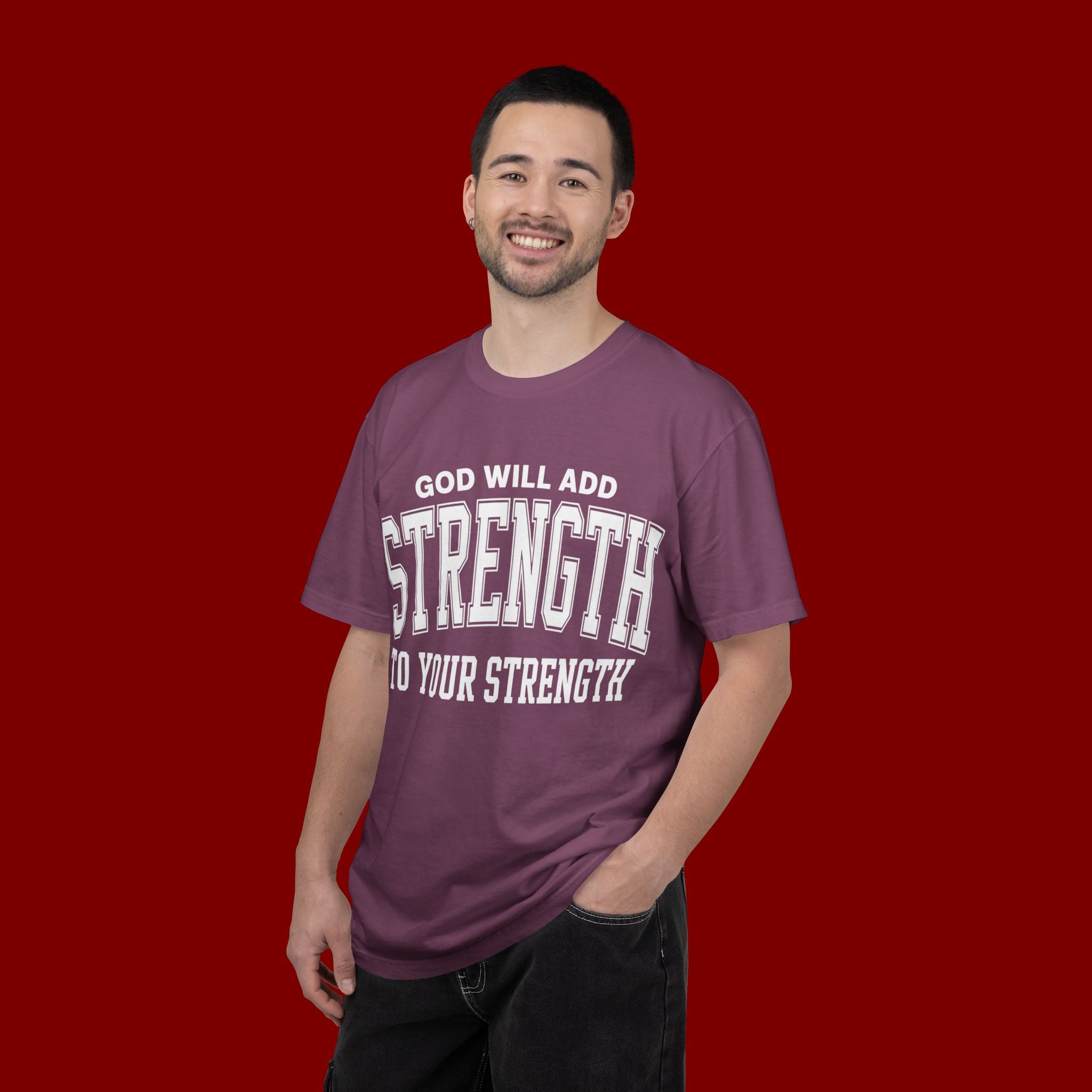 Strength Faith T-Shirt — "God Will Add Strength to Your Strength" Inspirational Tee