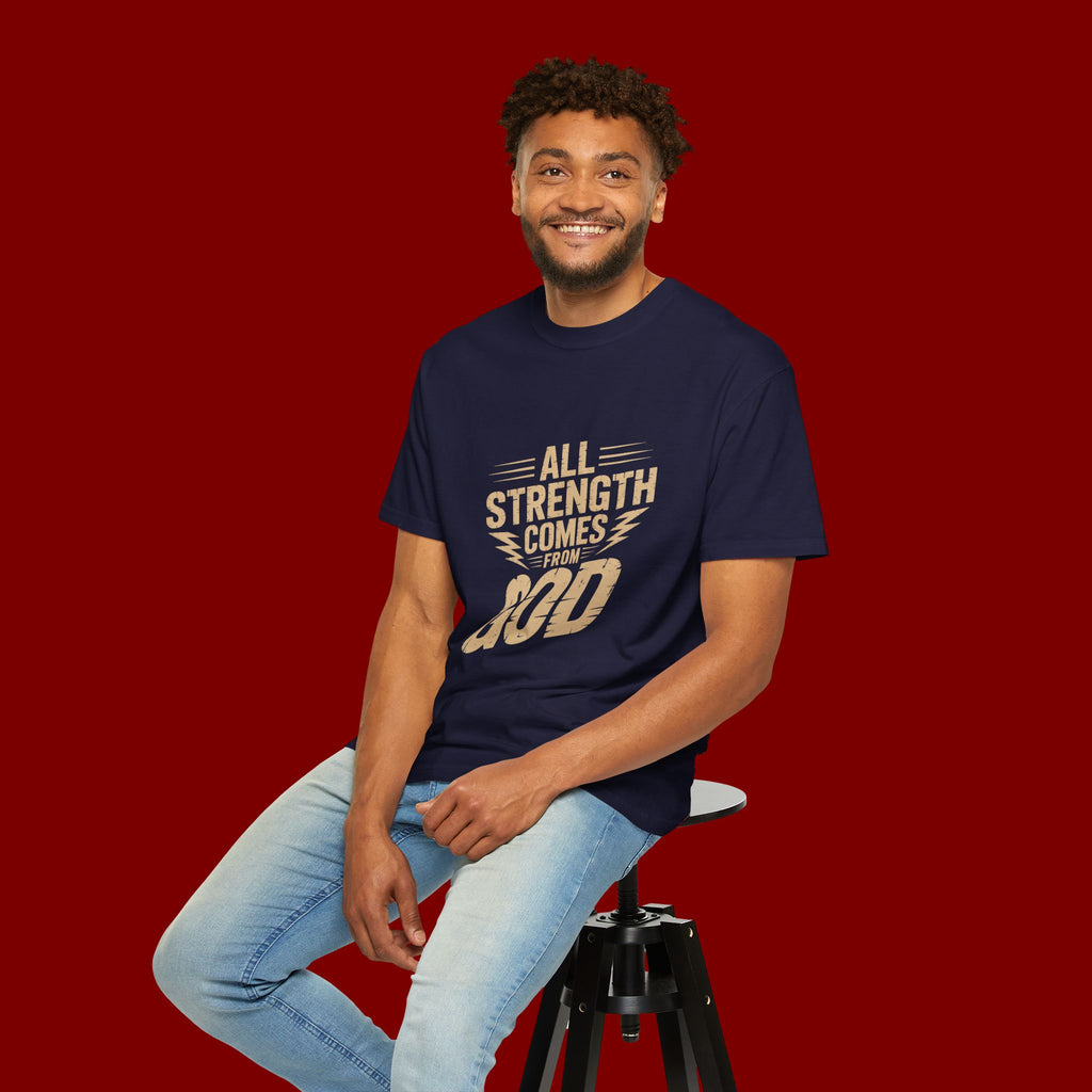 All Strength Comes From God T-Shirt — Christian Faith Graphic Tee