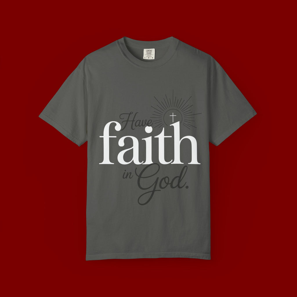 Have Faith in God T-Shirt