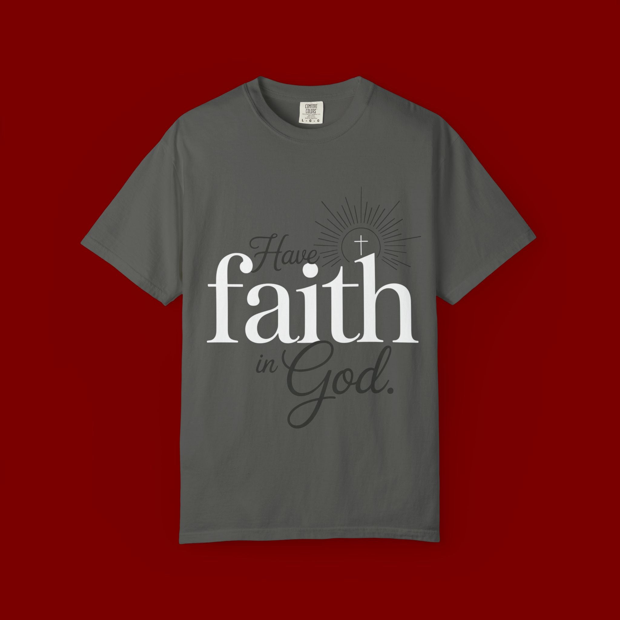 Have Faith in God T-Shirt