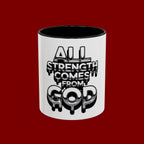 Ceramic Mug — "All Strength Comes From God" Black Accent Coffee Cup (11/15 oz)