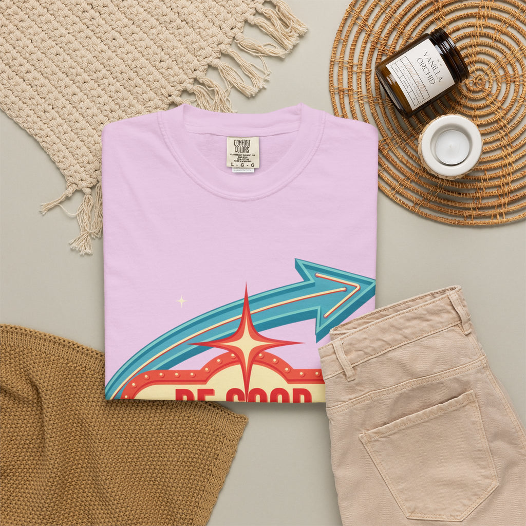 T-Shirt — "Be Good Do Good Feel Good" Retro Sign Graphic