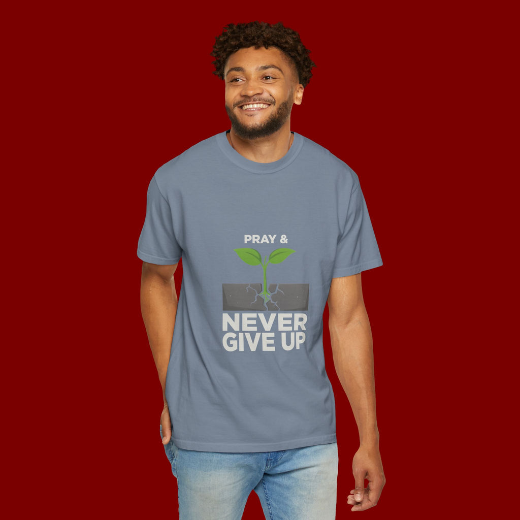 Pray & Never Give Up T-Shirt – Inspirational Faith Tee with Sprout Graphic