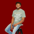 Positive Mind Positive Vibes Positive Life T-Shirt