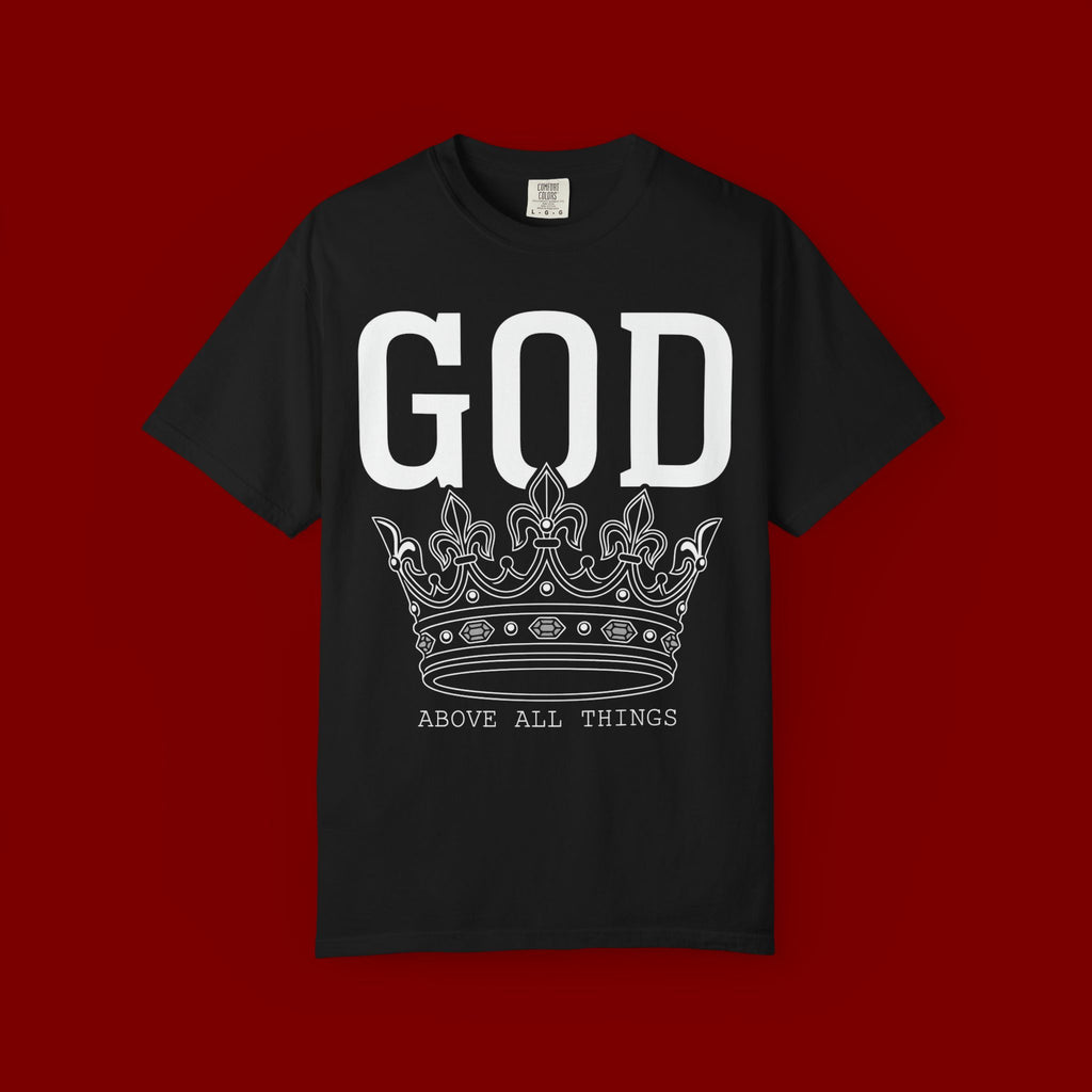 God Above All Things T-Shirt