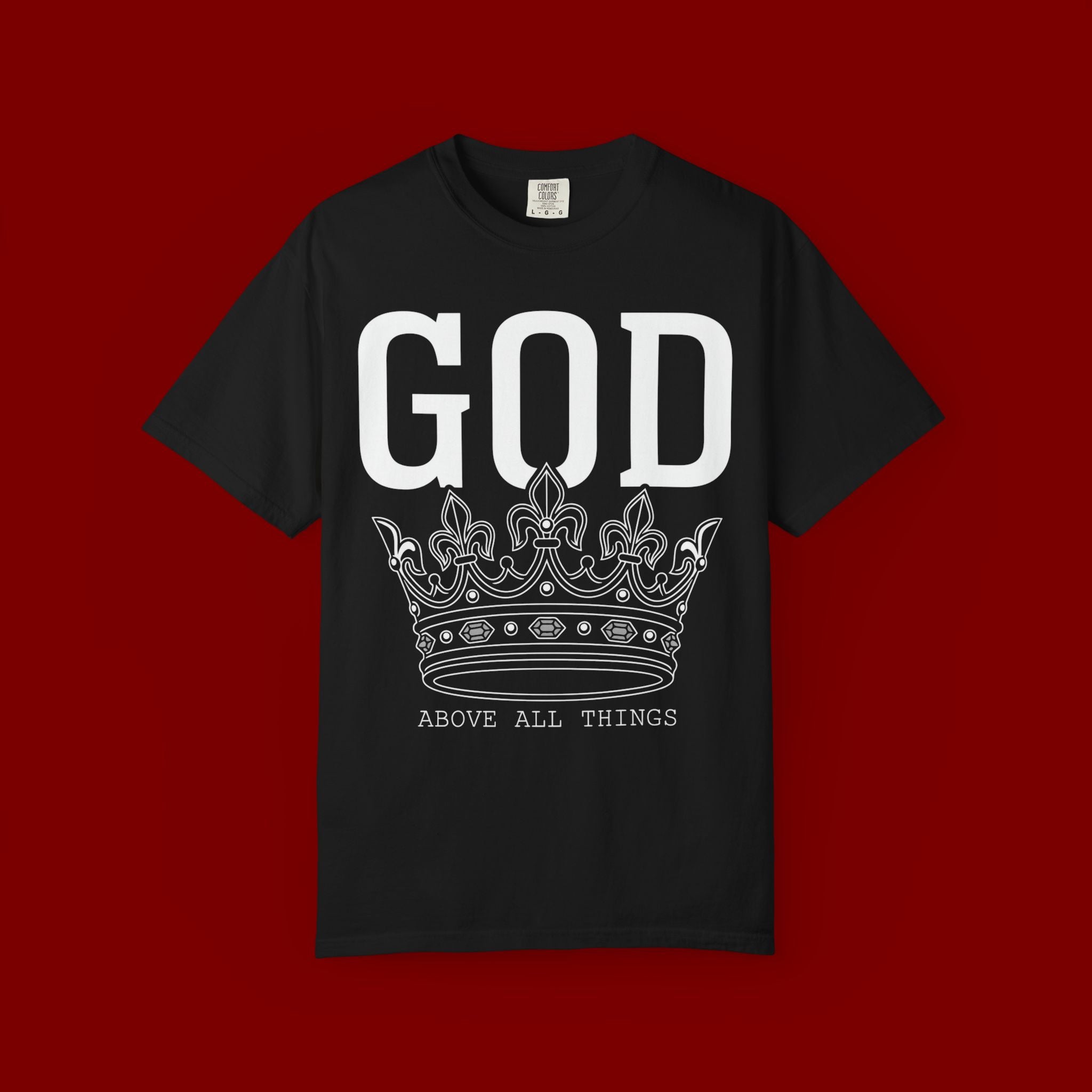 God Above All Things T-Shirt