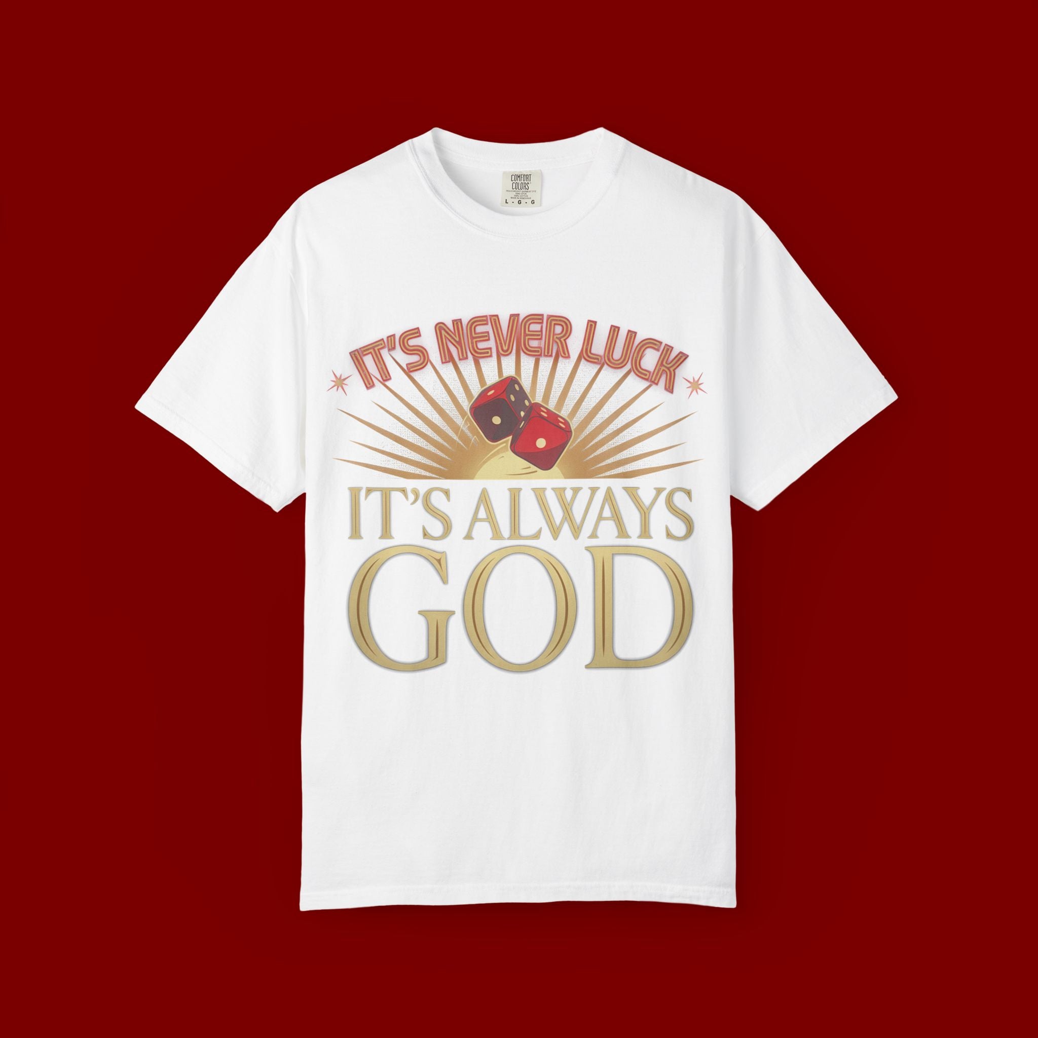 "It's Never Luck, It's Always God" Christian Graphic T-Shirt