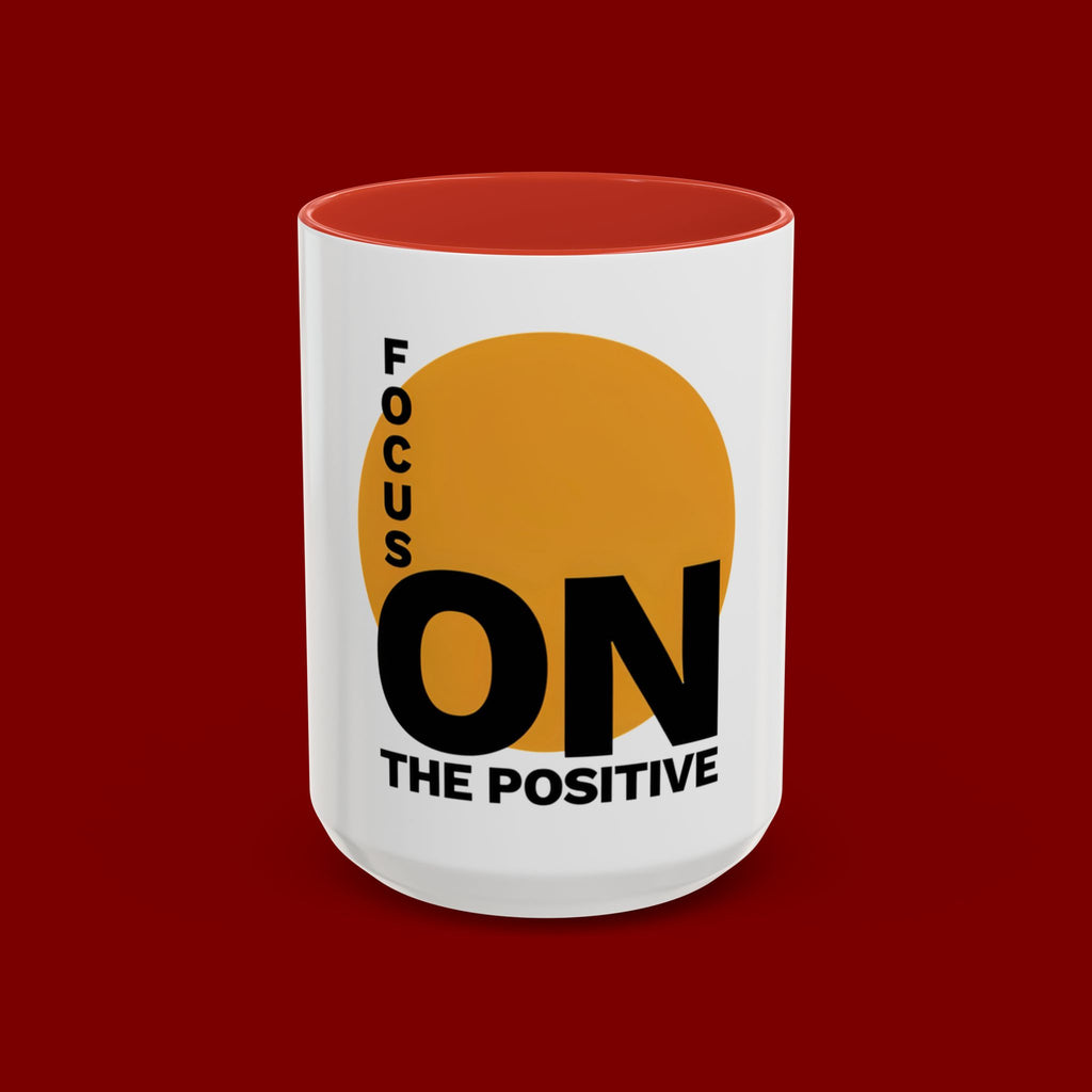 Accent Coffee Mug — "Focus On The Positive" Motivational Mug