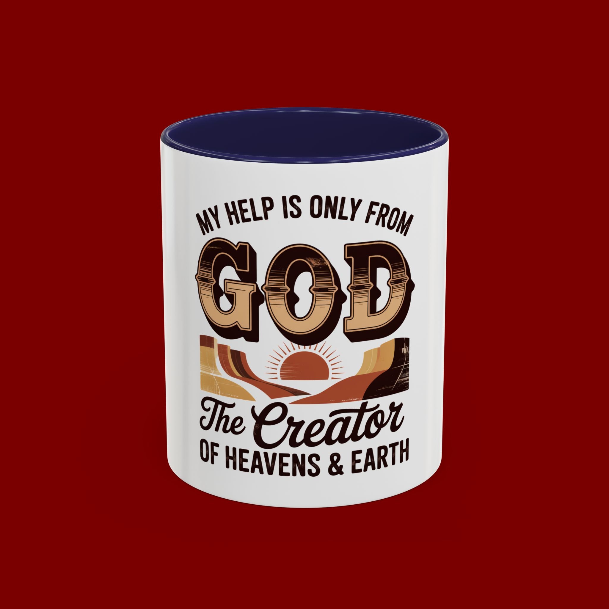 God-Themed Accent Coffee Mug – "My Help Is Only From God, The Creator of Heavens & Earth"