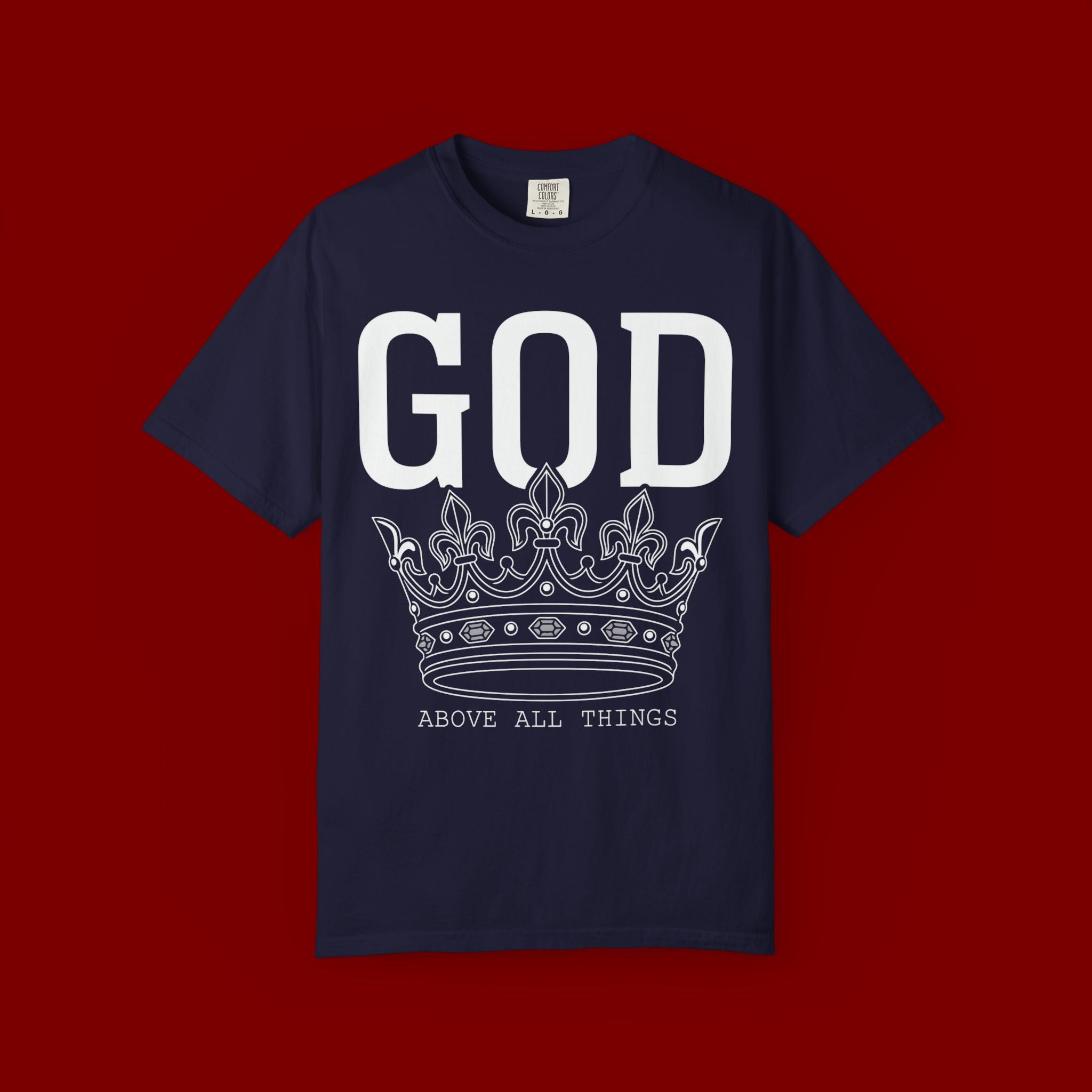 God Above All Things T-Shirt