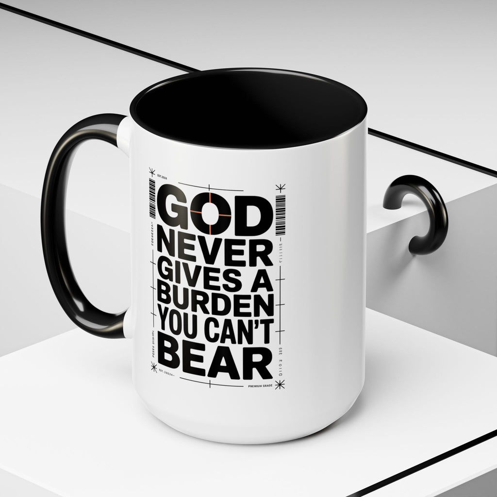 Inspirational Accent Mug – “God Never Gives a Burden You Can’t Bear”
