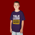 Kids T-Shirt — "Talk Less Work More" Bold Motivational Tee