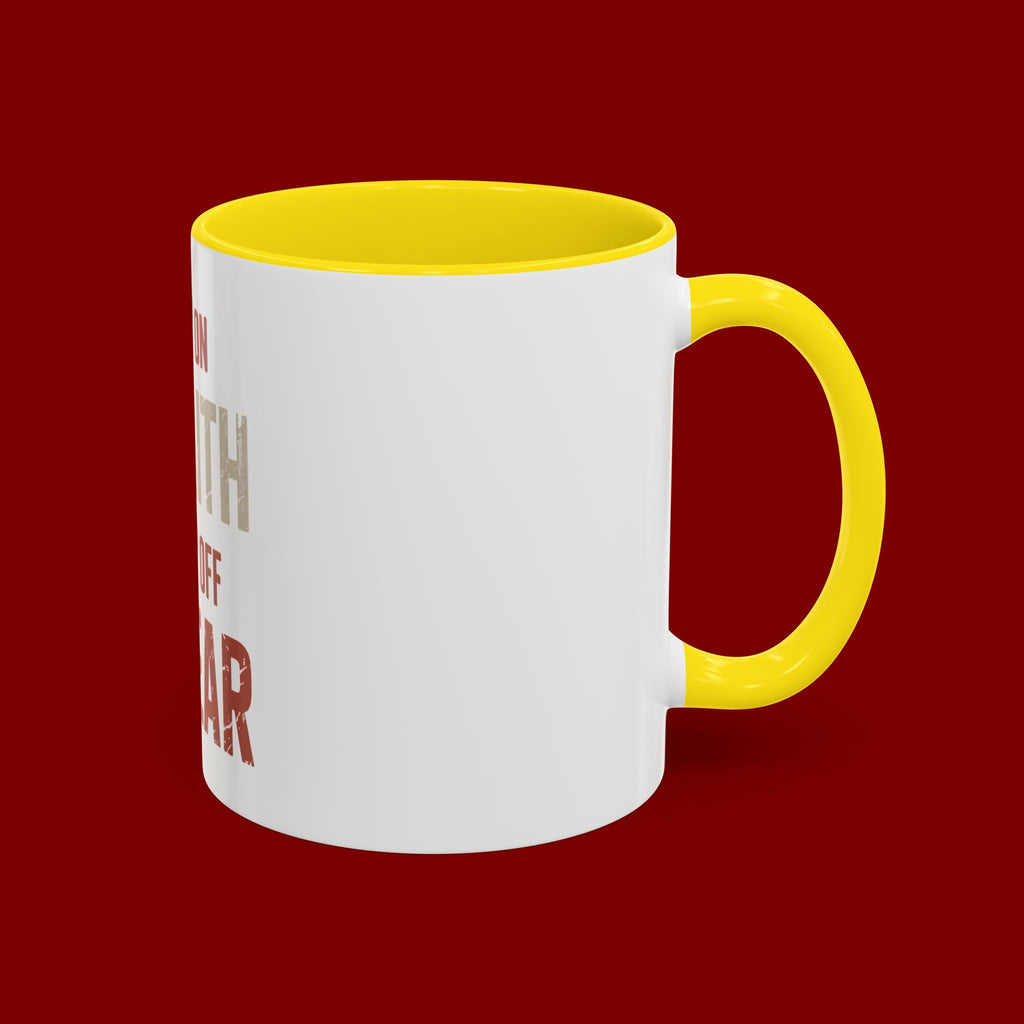 Faith On, Fear Off Coffee Mug