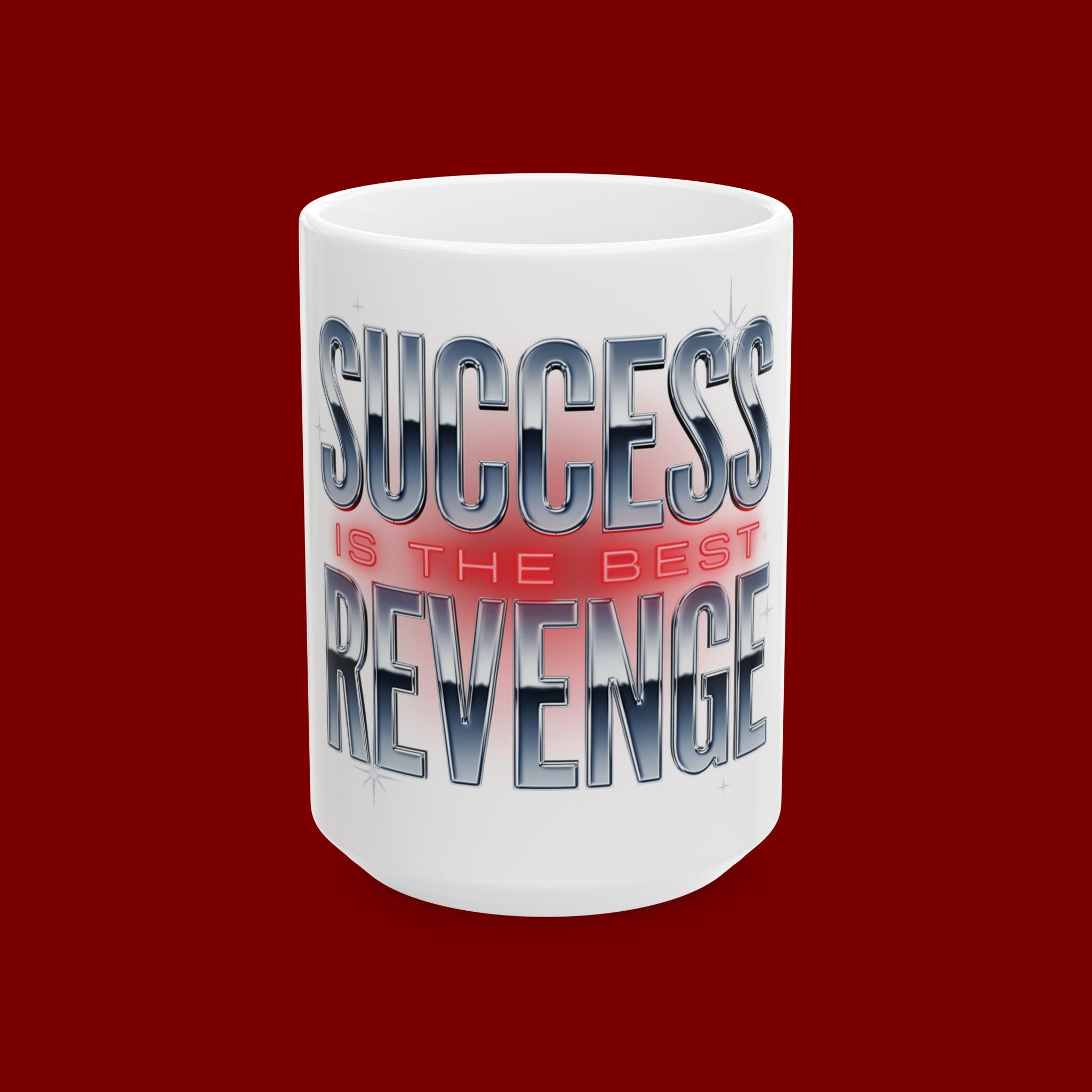 Success Is The Best Revenge Ceramic Mug — Motivational Coffee Cup (11oz & 15oz)