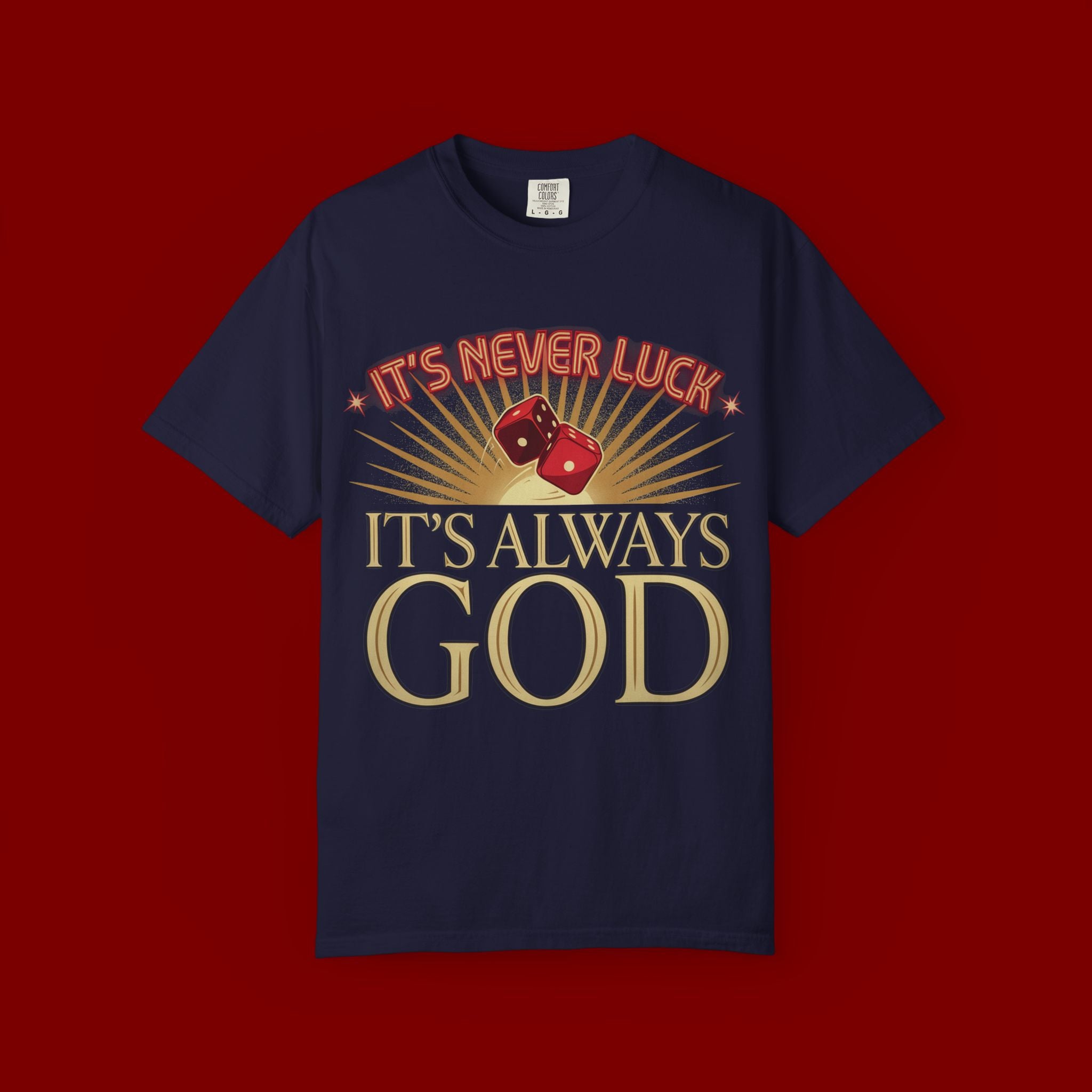"It's Never Luck, It's Always God" Christian Graphic T-Shirt