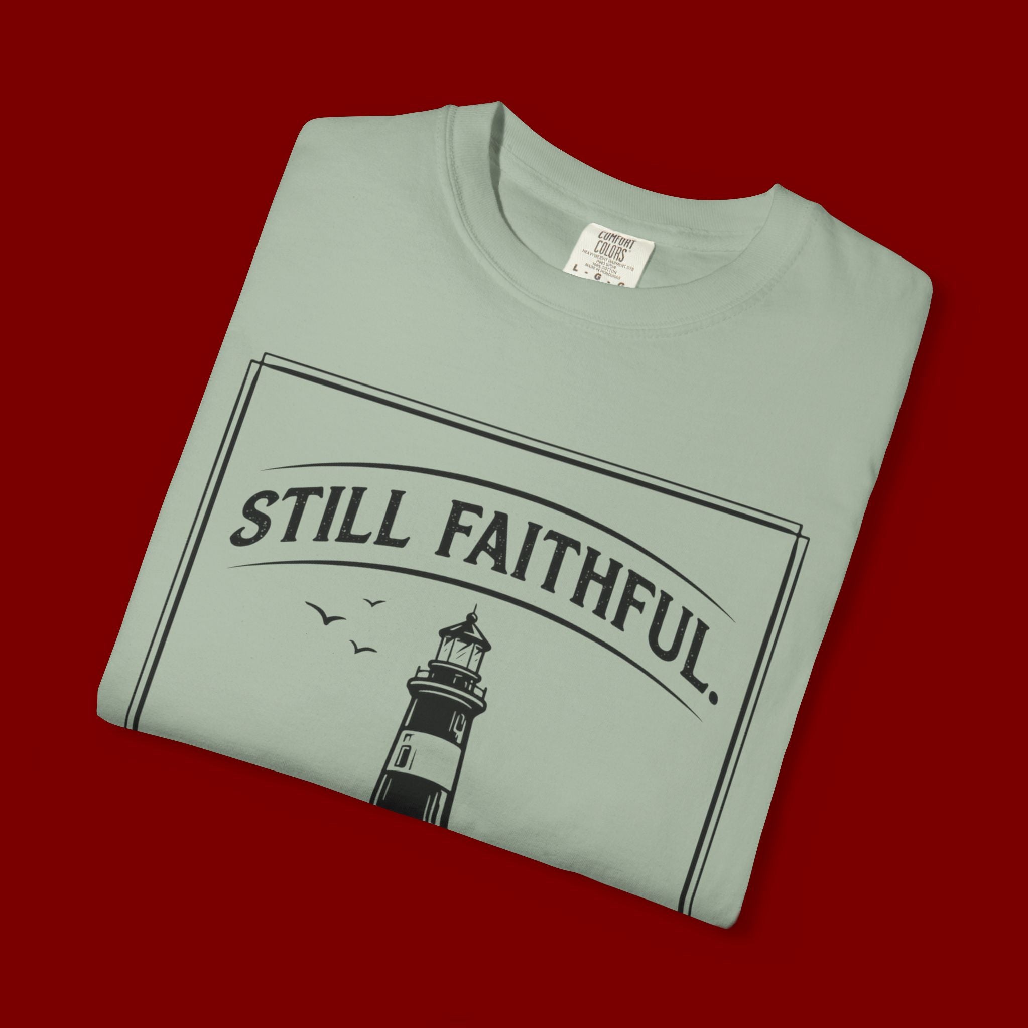 Still Faithful Lighthouse T-Shirt