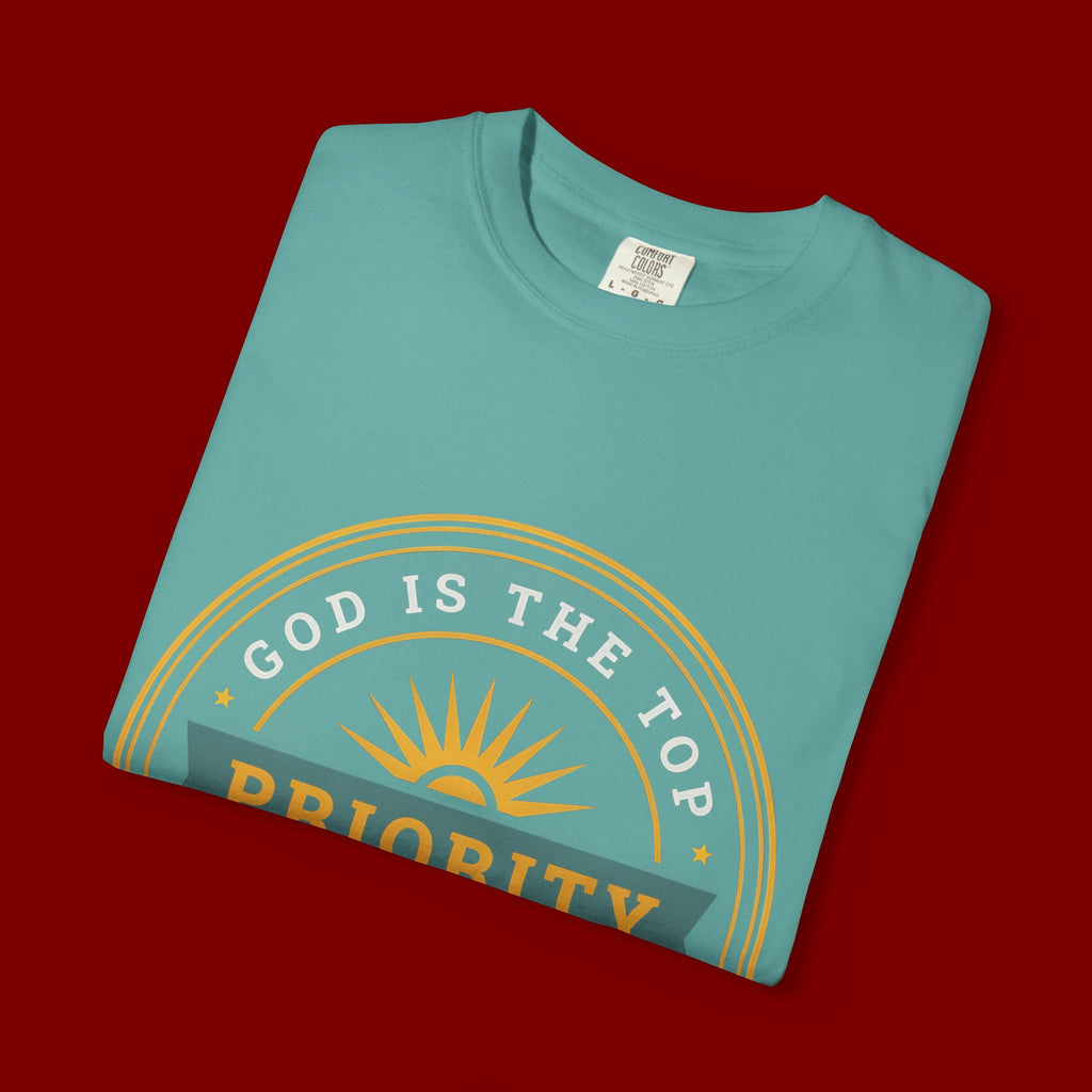 Priority Tee — "God Is The Top Priority" Christian Faith Graphic T-Shirt