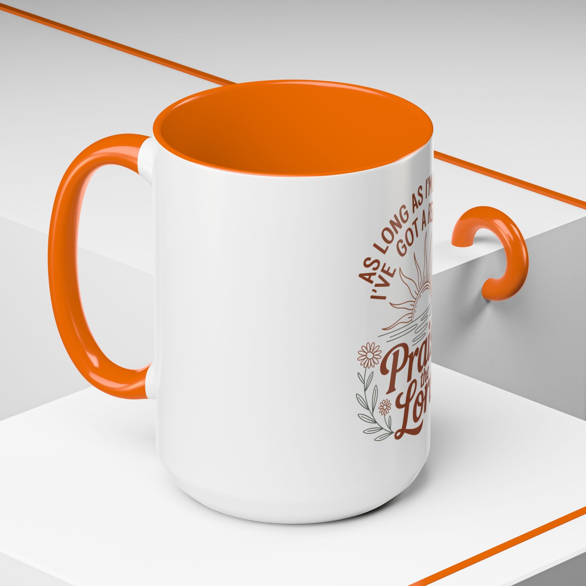 Praise the Lord Coffee Mug — "As Long As I'm Breathing I've Got a Reason to Praise the Lord"